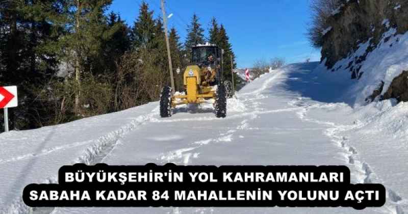 buyuksehir_in_yol_kahramanlari_sabaha_kadar_84_mahallenin_yolunu_acti_h56246_85ec6 BÜYÜKŞEHİR'İN YOL KAHRAMANLARI SABAHA KADAR 84 MAHALLENİN YOLUNU AÇTI