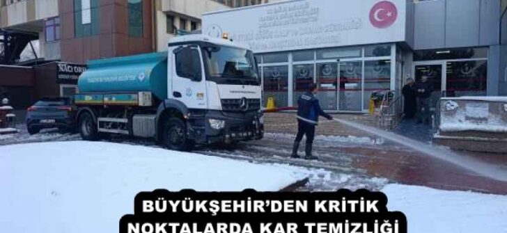 BÜYÜKŞEHİR’DEN KRİTİK NOKTALARDA KAR TEMİZLİĞİ