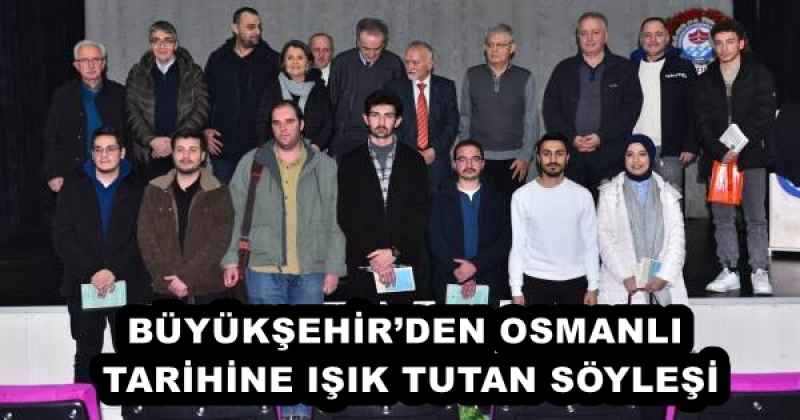 buyuksehirden_osmanli_tarihine_isik_tutan_soylesi_h56613_05350 BÜYÜKŞEHİR’DEN OSMANLI TARİHİNE IŞIK TUTAN SÖYLEŞİ