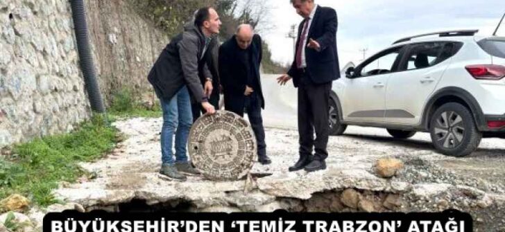 BÜYÜKŞEHİR’DEN ‘TEMİZ TRABZON’ ATAĞI 
