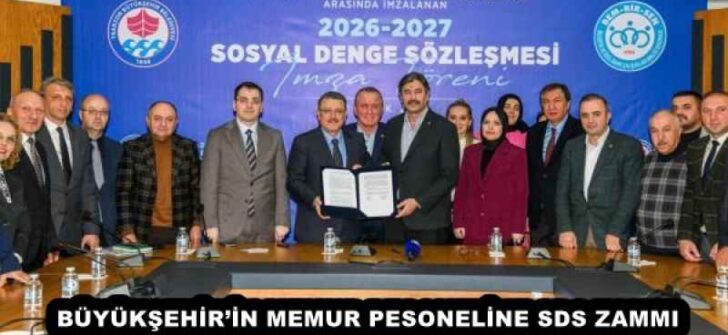 BÜYÜKŞEHİR’İN MEMUR PESONELİNE SDS ZAMMI