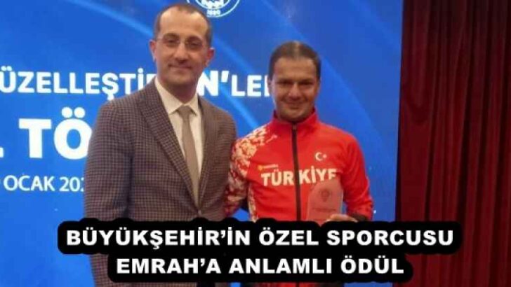 BÜYÜKŞEHİR’İN ÖZEL SPORCUSU EMRAH’A ANLAMLI ÖDÜL