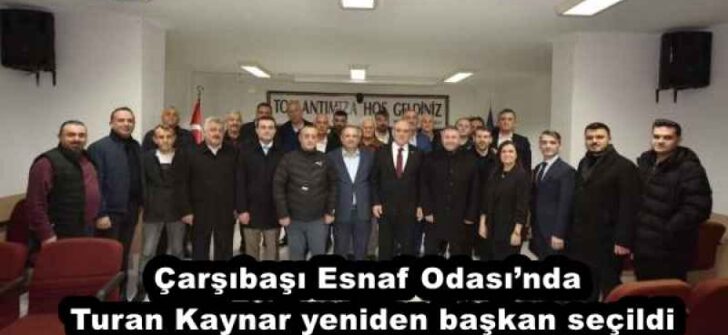 Çarşıbaşı Esnaf Odası’nda Turan Kaynar yeniden başkan seçildi