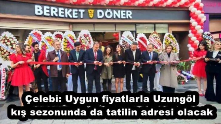 Çelebi: Uygun fiyatlarla Uzungöl kış sezonunda da tatilin adresi olacak