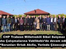 CHP Trabzon Milletvekili Sibel Suiçmez Saha Çalışmalarına Vakfıkebir’de devam ediyor: “Sorunları Ortak Akılla, Yerinde Çözeceğiz.”
