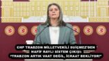 CHP TRABZON MİLLETVEKİLİ SUİÇMEZ’DEN HAFİF RAYLI SİSTEM ÇIKIŞI: “TRABZON ARTIK VAAT DEĞİL, İCRAAT BEKLİYOR!”