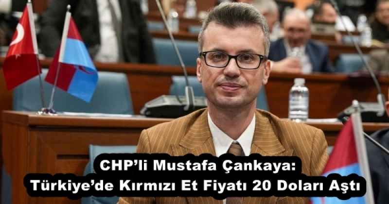 chpli_mustafa_cankaya_turkiyede_kirmizi_et_fiyati_20_dolari_asti_h56343_0e8e2 CHP’li Mustafa Çankaya: Türkiye’de Kırmızı Et Fiyatı 20 Doları Aştı