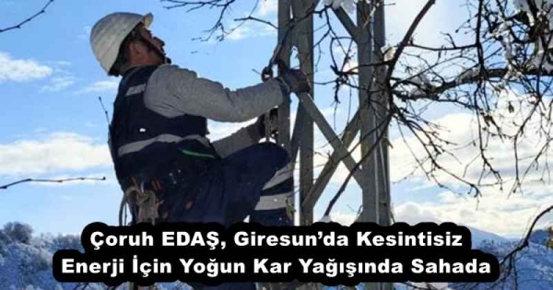 coruh_edas_giresunda_kesintisiz_enerji_icin_yogun_kar_yagisinda_sahada_h56419_1fef2 Çoruh EDAŞ, Giresun’da Kesintisiz Enerji İçin Yoğun Kar Yağışında Sahada