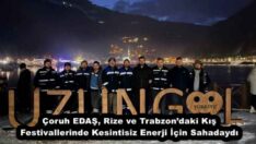 Çoruh EDAŞ, Rize ve Trabzon’daki Kış Festivallerinde Kesintisiz Enerji İçin Sahadaydı