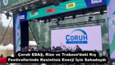 Çoruh EDAŞ, Rize ve Trabzon’daki Kış Festivallerinde Kesintisiz Enerji İçin Sahadaydı