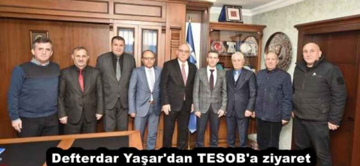 Defterdar Yaşar’dan TESOB’a ziyaret
