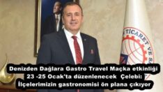 Denizden Dağlara Gastro Travel Maçka etkinliği 23 -25 Ocak’ta düzenlenecek  Çelebi: İlçelerimizin gastronomisi ön plana çıkıyor