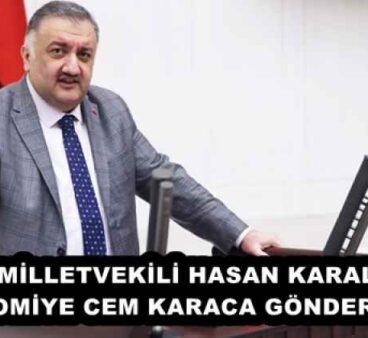 DEVA MİLLETVEKİLİ HASAN KARAL’DAN EKONOMİYE CEM KARACA GÖNDERMESİ