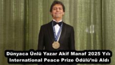 Dünyaca Ünlü Yazar Akif Manaf 2025 Yılı International Peace Prize Ödülü’nü Aldı