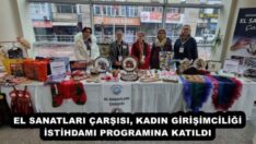 EL SANATLARI ÇARŞISI, KADIN GİRİŞİMCİLİĞİ İSTİHDAMI PROGRAMINA KATILDI