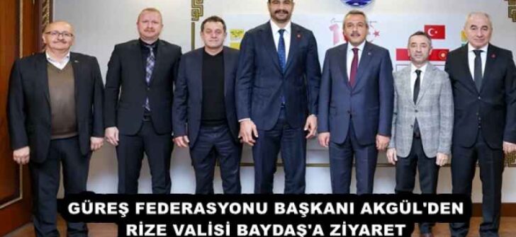 GÜREŞ FEDERASYONU BAŞKANI AKGÜL’DEN RİZE VALİSİ BAYDAŞ’A ZİYARET