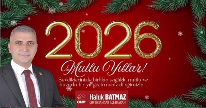 HALUK BATMAZ 2026 YENİ YIL MESAJI
