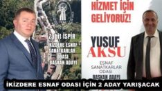 İKİZDERE ESNAF ODASI İÇİN 2 ADAY YARIŞACAK