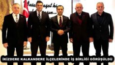 İKİZDERE KALKANDERE İLÇELERİNDE İŞ BİRLİĞİ GÖRÜŞÜLDÜ