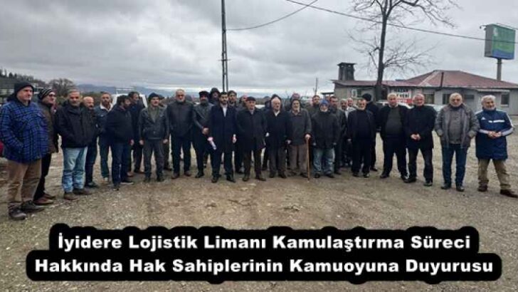 İyidere Lojistik Limanı Kamulaştırma Süreci Hakkında Hak Sahiplerinin Kamuoyuna Duyurusu