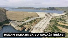 KEBAN BARAJINDA SU KAÇAĞI İDDİASI