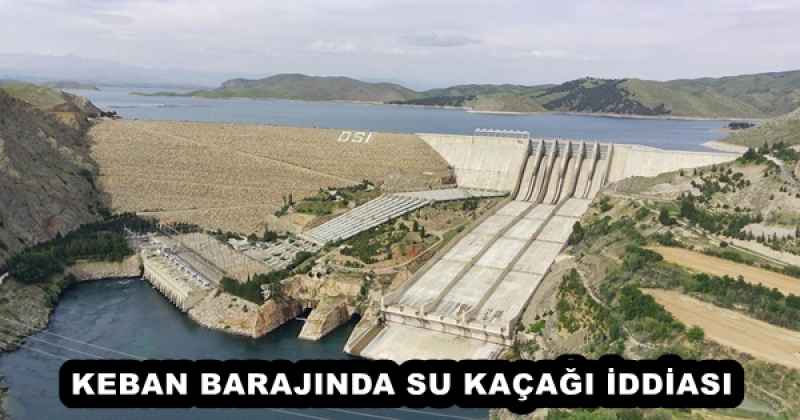 KEBAN BARAJINDA SU KAÇAĞI İDDİASI