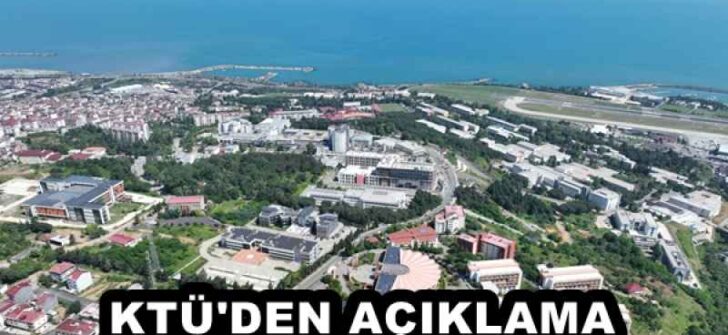 KTÜ’DEN AÇIKLAMA