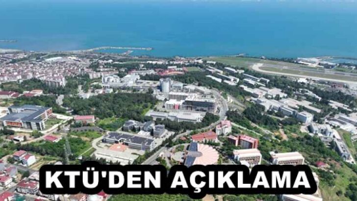 KTÜ’DEN AÇIKLAMA