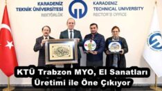 KTÜ Trabzon MYO, El Sanatları Üretimi ile Öne Çıkıyor