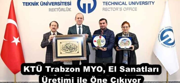 KTÜ Trabzon MYO, El Sanatları Üretimi ile Öne Çıkıyor