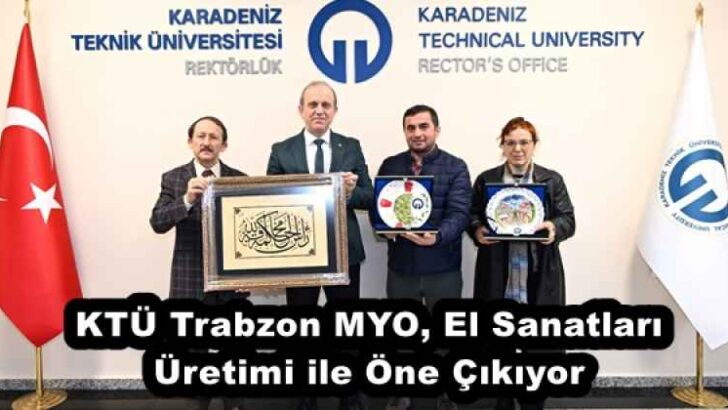 KTÜ Trabzon MYO, El Sanatları Üretimi ile Öne Çıkıyor