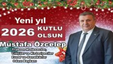 MUSTAFA ÖZCELEP 2026 YENİ YIL MESAJI
