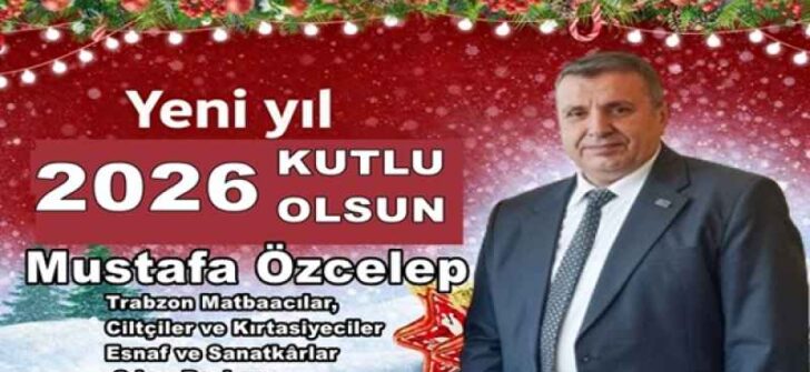 MUSTAFA ÖZCELEP 2026 YENİ YIL MESAJI