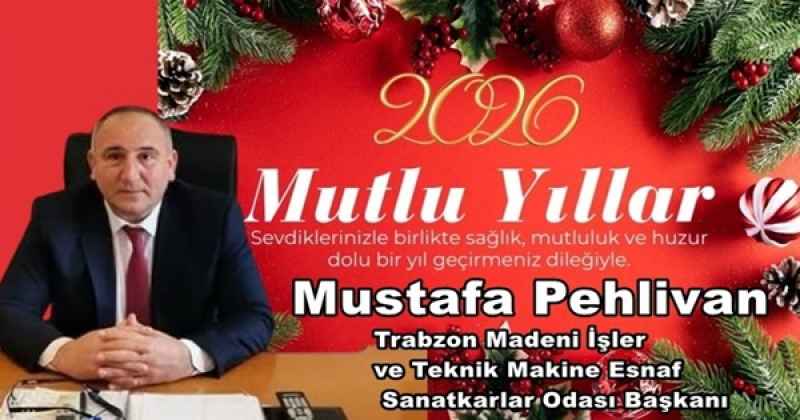 MUSTAFA PEHLİVAN 2026 YENİ YIL MESAJI