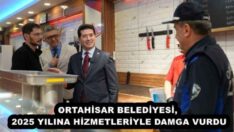 ORTAHİSAR BELEDİYESİ, 2025 YILINA HİZMETLERİYLE DAMGA VURDU