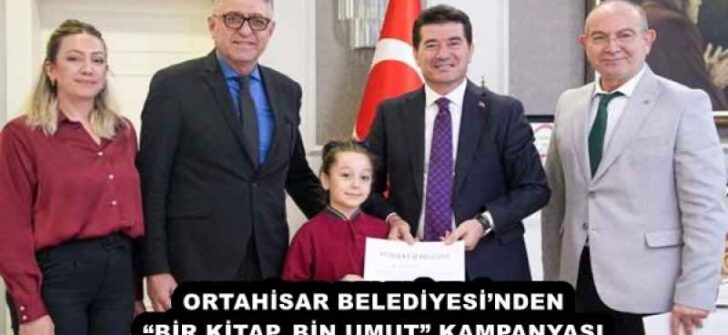 ORTAHİSAR BELEDİYESİ’NDEN “BİR KİTAP, BİN UMUT” KAMPANYASI 