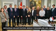 ORTAHİSAR BELEDİYESİ’NİN MEMUR PERSONELİNE SDS ZAMMI
