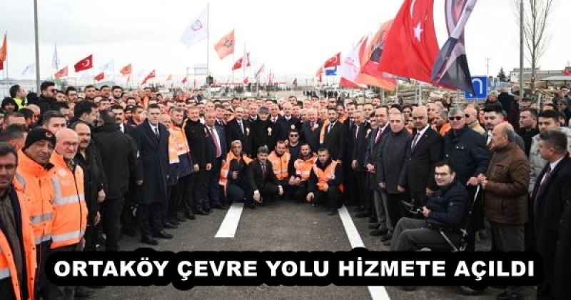 ortakoy_cevre_yolu_hizmete_acildi_h56677_112bc ORTAKÖY ÇEVRE YOLU HİZMETE AÇILDI