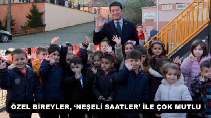 ÖZEL BİREYLER, ‘NEŞELİ SAATLER’ İLE ÇOK MUTLU
