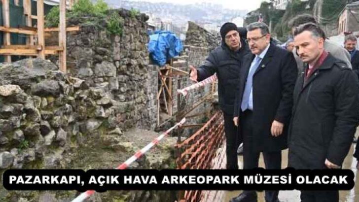 PAZARKAPI, AÇIK HAVA ARKEOPARK MÜZESİ OLACAK