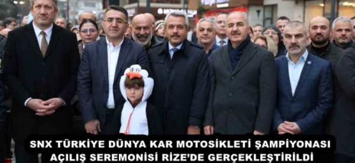 SNX TÜRKİYE DÜNYA KAR MOTOSİKLETİ ŞAMPİYONASI  AÇILIŞ SEREMONİSİ RİZE’DE GERÇEKLEŞTİRİLDİ