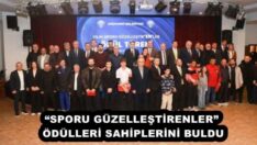“SPORU GÜZELLEŞTİRENLER” ÖDÜLLERİ SAHİPLERİNİ BULDU