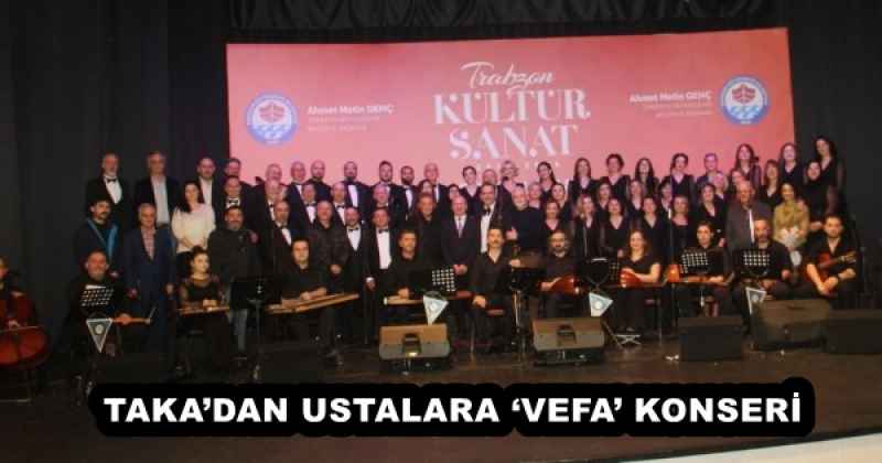 TAKA’DAN USTALARA ‘VEFA’ KONSERİ