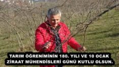 TARIM ÖĞRENİMİNİN 180. YILI VE 10 OCAK ZİRAAT MÜHENDİSLERİ GÜNÜ KUTLU OLSUN.