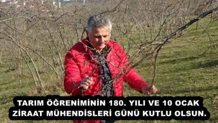 TARIM ÖĞRENİMİNİN 180. YILI VE 10 OCAK ZİRAAT MÜHENDİSLERİ GÜNÜ KUTLU OLSUN.