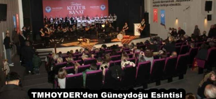 TMHOYDER’den Güneydoğu Esintisi