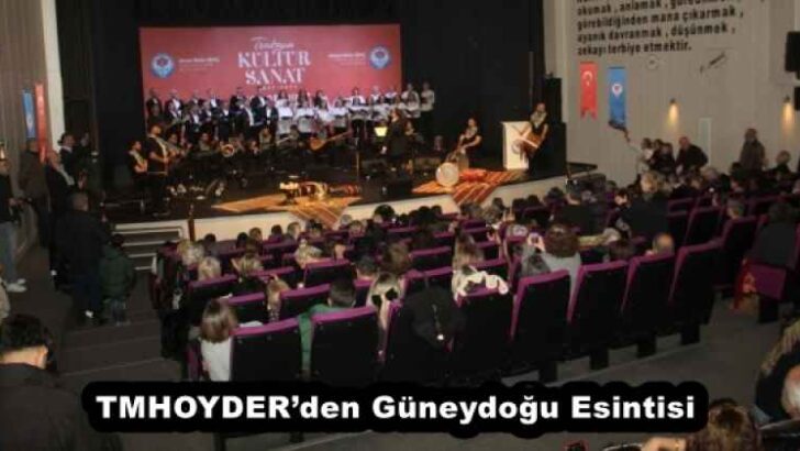 TMHOYDER’den Güneydoğu Esintisi