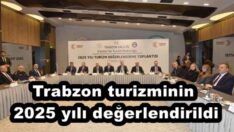 Trabzon turizminin 2025 yılı değerlendirildi