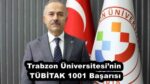 Trabzon Üniversitesi’nin TÜBİTAK 1001 Başarısı