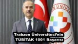 Trabzon Üniversitesi’nin TÜBİTAK 1001 Başarısı